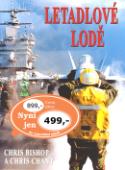 Kniha: Letadlové lodě - Největší světová námořní plavidla a jejich letadla - Chris Bishop, Chris Chant