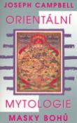 Kniha: Orientální mytologie - Masky bohů - Joseph Campbell