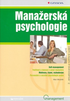Kniha: Manažerská psychologie - Self-management, Tvořivost a inovace v práci manažera, ... - Milan Mikuláštík
