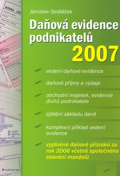 Kniha: Daňová evidence podnikatelů 2007 - Jaroslav Sedláček