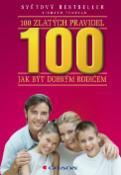 Kniha: 100 zlatých pravidel jak být dobrým rodičem