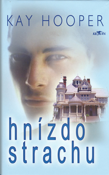 Kniha: Hnízdo strachu - Kay Hooper