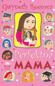 Kniha: Perfektná mama - Gwyneth Reesová