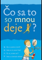 Kniha: Čo sa to so mnou deje? - chlapec - Susan Meredithová, Alex Frith