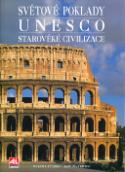 Kniha: Světové poklady Unesco Starověké civilizace - Marco Cattaneo, Jasmina Trifoni