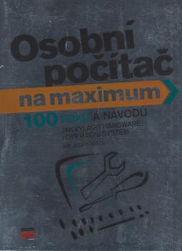 Kniha: Osobní počítač - Jak vyladit hardware i oper.system - Jim Aspinwall
