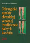 Kniha: Chirurgické aspekty chronickej venóznej insuficiencie dolných končatín - Július Mazuch