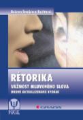 Kniha: Rétorika - Vážnost mluveného slova, 2., aktualizované vydání - Božena Buchtová