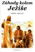 Kniha: Záhady kolem Ježíše - Johan Apostol