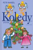 Kniha: Koledy - Zpěvník - Petr Mandel