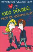 Kniha: 1000 důvodů, proč se nezamilovat - Hortense Ullrichová