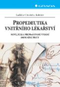 Kniha: Propedeutika vnitřního lékařství - Nové, zcela přepracované vydání, doplněné testy - Ladislav Chrobák
