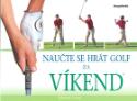 Kniha: Naučte se hrát golf za víkend - Edward Craig