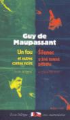 Kniha: Šílenec a jiné temné příběhy, Un fou et autres contes noirs - Nezkrácený text - Guy de Maupassant
