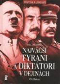 Kniha: Najväčší tyrani a diktátori v dejinách - Nigel Cawthorne