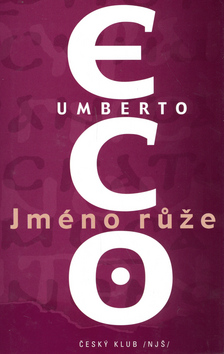 Kniha: Jméno růže - Umberto Eco