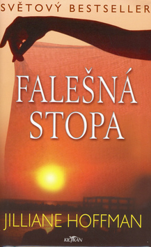 Kniha: Falešná stopa - Jilliane Hoffman