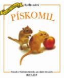 Kniha: Pískomil - Průvodce Vladimíra Motyčky pro mladé chovatele - Helena Piersová