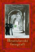 Kniha: Bratislavskí fotografi - Miroslav Hanák, Jozef Hanák