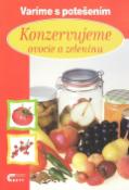 Kniha: Konzervujeme ovocie a zeleninu - Jaroslav Vašák