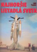 Kniha: Najhoršie lietadlá sveta - Bill Yenne