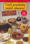Kniha: Včelí produkty mýtů zbavené - med,vosk,pyl,mateř.kaš.,včelí jed,propolis - Dalibor Titěra