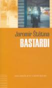 Kniha: Bastardi - Jaromír Štětina
