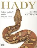 Kniha: Hady - Celkom ojedinelý pohľad do sveta hadov - Chris Mattison