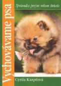 Kniha: Vychovávame psa - Cyrila Karpfová