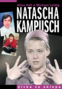 Kniha: Natascha Kampusch - Dívka ze sklepa - Allan Hall, Michael Leidig