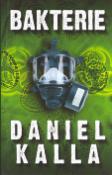 Kniha: Bakterie - Daniel Kalla
