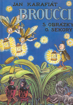 Kniha: Broučci - Jan Karafiát, Ondřej Sekora