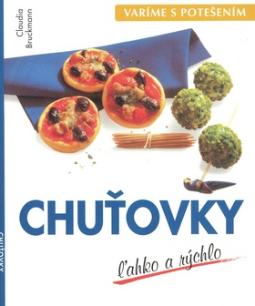 Kniha: Chuťovky ľahko a rýchlo - Claudia Bruckmann