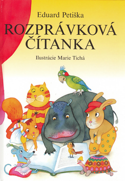 Kniha: Rozprávková čítanka - Eduard Petiška, Marie Tichá
