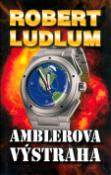 Kniha: Amblerova výstraha - Robert Ludlum