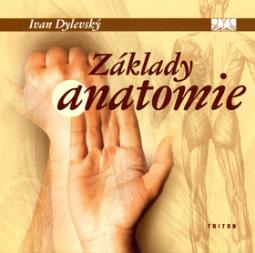 Kniha: Základy anatomie - Ivan Dylevský