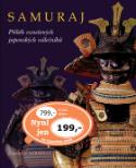Kniha: Samuraj - Příběh vznešených japonských válečníků - Stephen Turnbull