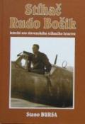 Kniha: Stíhač Rudo Božík - Letecké eso slavného stíhacího letectva - Stano Bursa