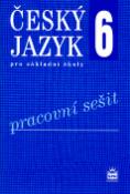 Kniha: Český jazyk 6 pro základní školy Pracovní sešit - Pracovní sešit - Eva Hošnová, Ivana Bozděchová