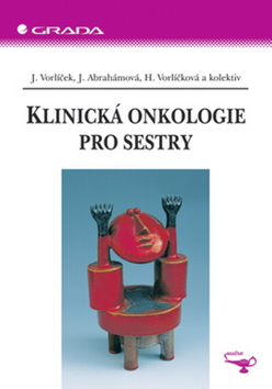 Kniha: Klinická onkologie pro sestry - Jiří Vorlíček