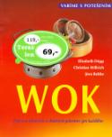 Kniha: Wok - Príprava zdravých a chutných pokrmov pre každého - Elisabeth Döpp, Christian Willrich, Jörn Rebbe