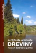Kniha: Jehličnaté a listnaté dřeviny našich zahrad a parků 1+2 - 1+2 - Jaroslav Koblížek