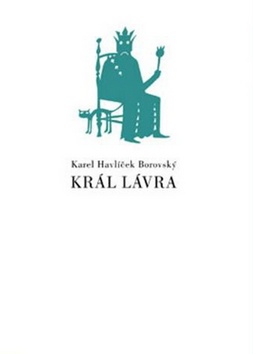 Kniha: Král Lávra - Adolf Born, Karel Havlíček Borovský