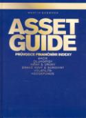 Kniha: ASSET GUIDE - Průvodce finančními indexy - Martin Svoboda