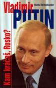 Kniha: Vladimir Putin Kam kráčaš, Rusko? - Boris Reitschuster