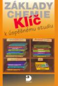 Kniha: Základy chemie - Klíč k úspěšnému titulu - Pavel Beneš