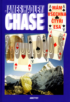 Kniha: Mám všechna čtyři esa - James Hadley Chase