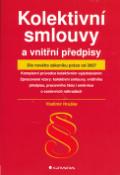 Kniha: Kolektivní smlouvy a vnitřní předpisy - Vladimír Hruška