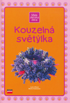 Kniha: Kouzelná světýlka - Blanka Svobodová, Lucie Ulíková