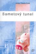 Kniha: Sametový tunel - Ross Hedvíček
